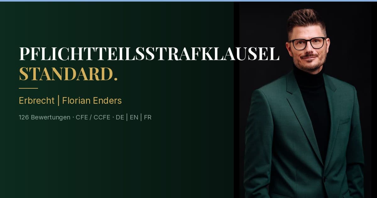 Pflichtteilsstrafklausel im Berliner Testament: Standard, Jastrow und Wiederverheiratung im Vergleich