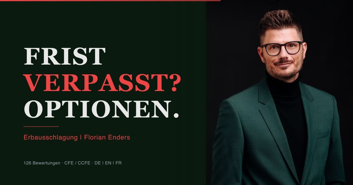 Erbausschlagung: Was tun bei verpasster Frist?