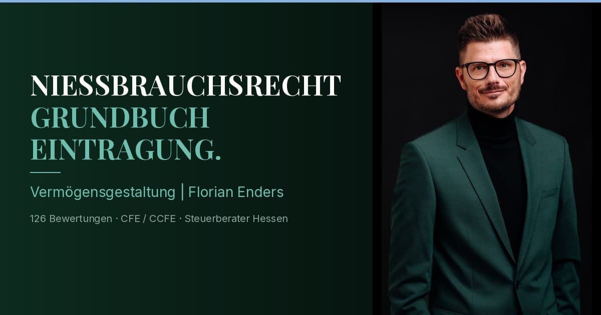 Nießbrauchsrecht im Grundbuch — Eintragung, Löschung und Wirkung