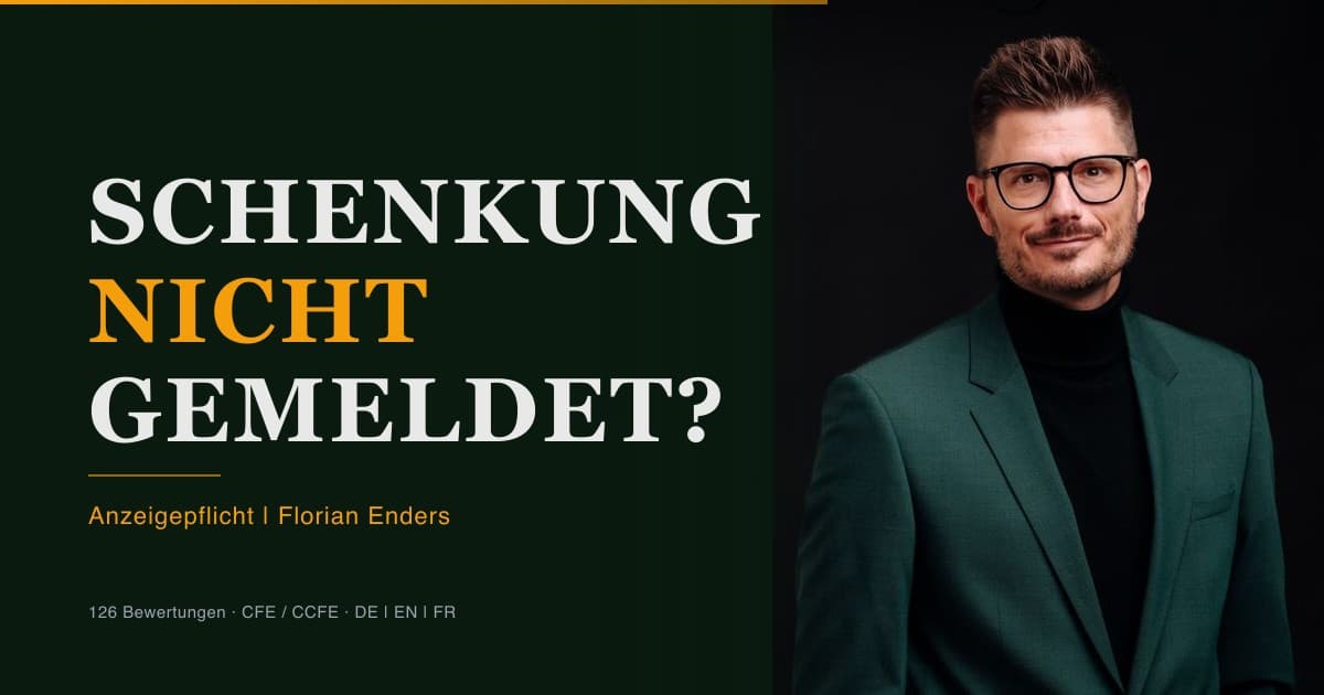 Schenkung nicht gemeldet: Anzeigepflicht und Konsequenzen