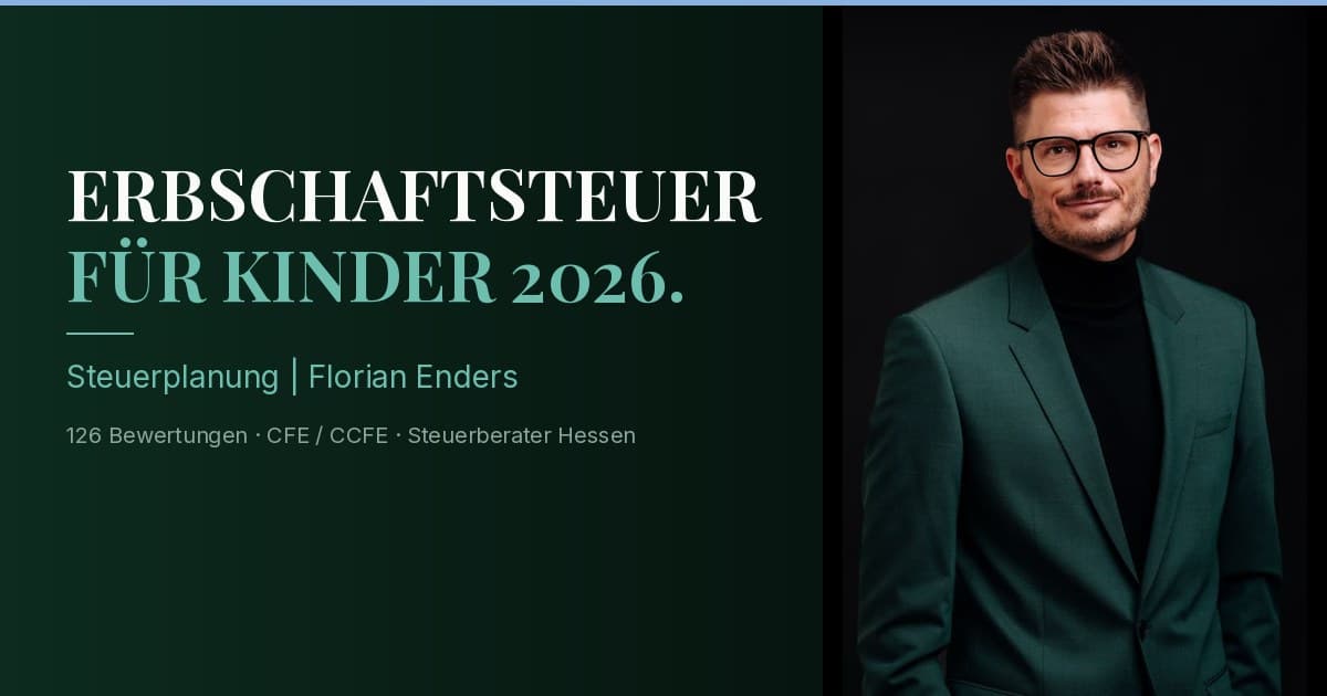 Erbschaftsteuer für Kinder 2026 — Freibetrag, Steuersätze, Strategien
